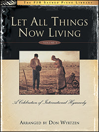 Let All Things Now Living, Volume 1