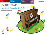 In Recital with Little Pieces for Little Fingers, Original Solos, Book 1