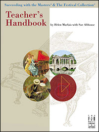 Teacher’s Handbook for Succeeding with the Masters and The Festival Collection