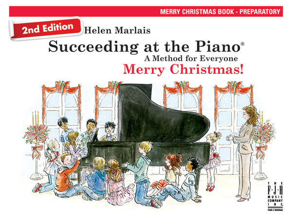 Succeeding at the Piano Merry Christmas! Book - Preparatory (2nd Edition)