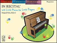 In Recital with Little Pieces for Little Fingers, Original Solos, Book 2