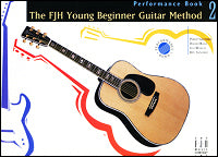 The FJH Young Beginner Guitar Method Performance Book 2