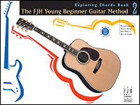 The FJH Young Beginner Guitar Method Exploring Chords Book 2
