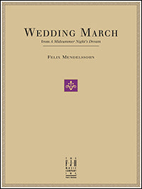 Wedding March (from A Midsummer Night’s Dream)